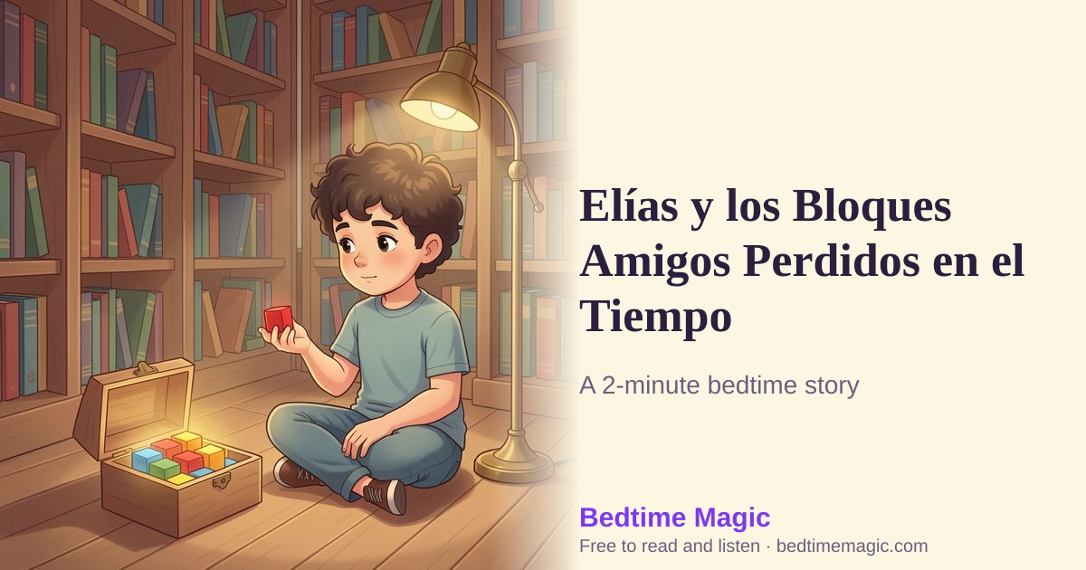 Illustration for Elías y los Bloques Amigos Perdidos en el Tiempo