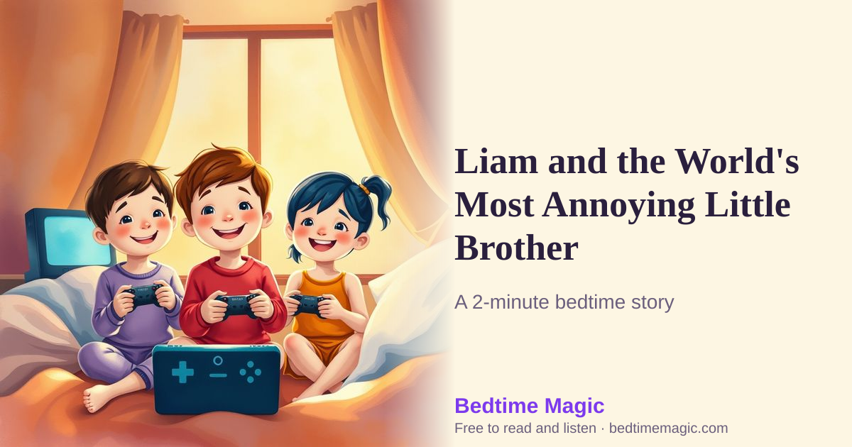 Illustration for Liam and the World's Most Annoying Little Brother